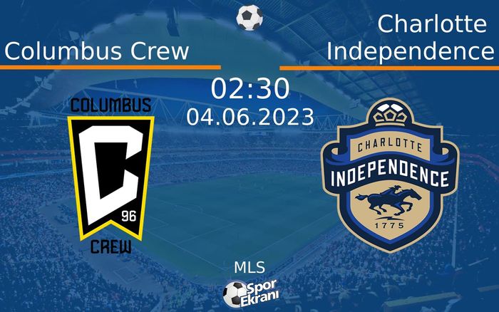 04 Haziran 2023 Columbus Crew vs Charlotte Independence maçı Hangi Kanalda Saat Kaçta Yayınlanacak? 04 Haziran 2023 Columbus Crew vs Charlotte Independence maçı Hangi Kanalda Saat Kaçta Yayınlanacak?
