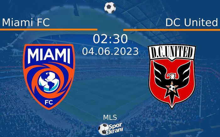 04 Haziran 2023 Miami FC vs DC United maçı Hangi Kanalda Saat Kaçta Yayınlanacak?