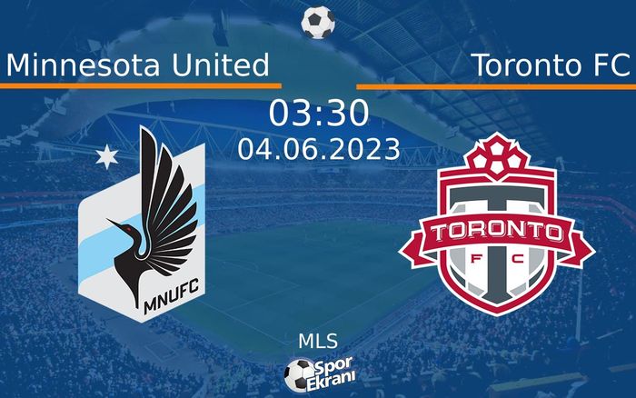 04 Haziran 2023 Minnesota United vs Toronto FC maçı Hangi Kanalda Saat Kaçta Yayınlanacak? 04 Haziran 2023 Minnesota United vs Toronto FC maçı Hangi Kanalda Saat Kaçta Yayınlanacak?