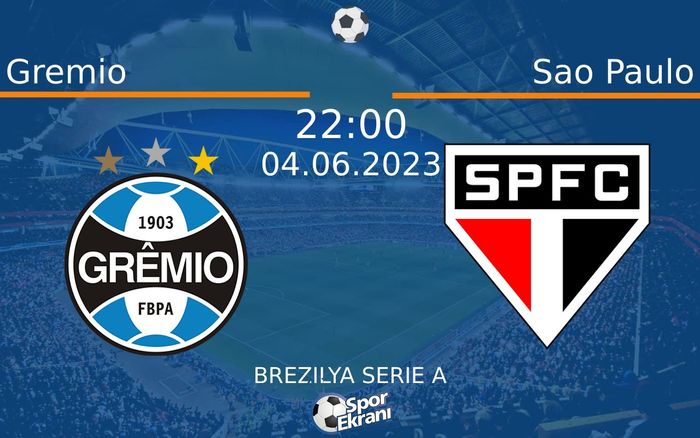 04 Haziran 2023 Gremio vs Sao Paulo maçı Hangi Kanalda Saat Kaçta Yayınlanacak?