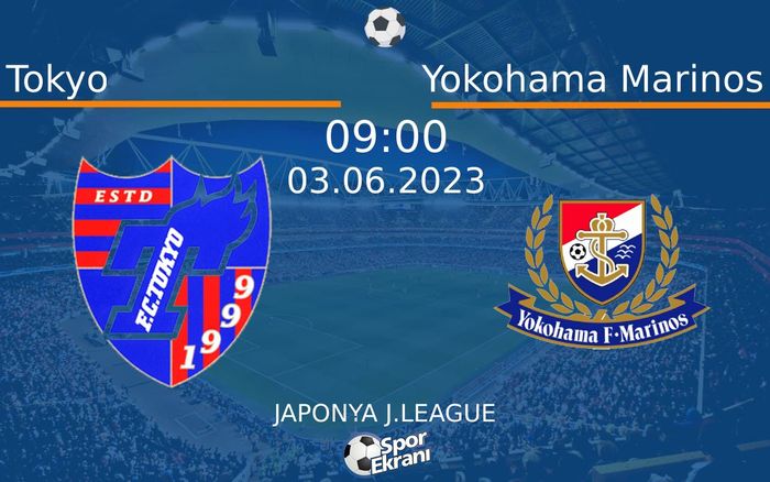 03 Haziran 2023 Tokyo vs Yokohama Marinos maçı Hangi Kanalda Saat Kaçta Yayınlanacak?