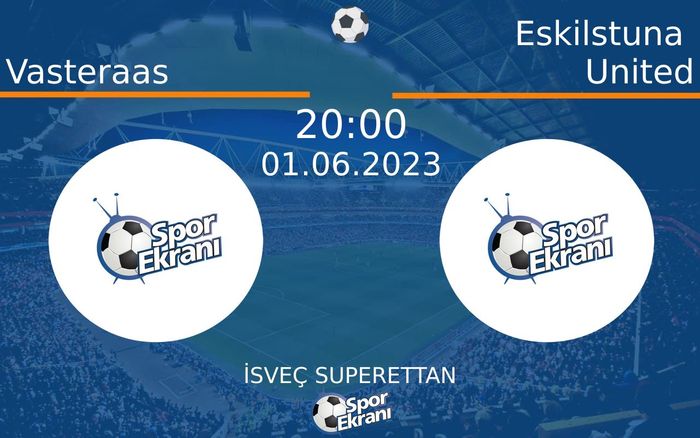 01 Haziran 2023 Vasteraas vs Eskilstuna United maçı Hangi Kanalda Saat Kaçta Yayınlanacak? 01 Haziran 2023 Vasteraas vs Eskilstuna United maçı Hangi Kanalda Saat Kaçta Yayınlanacak?