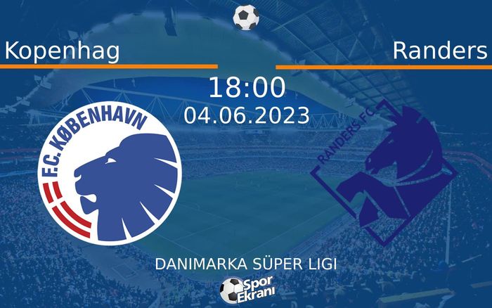 04 Haziran 2023 Kopenhag vs Randers maçı Hangi Kanalda Saat Kaçta Yayınlanacak?