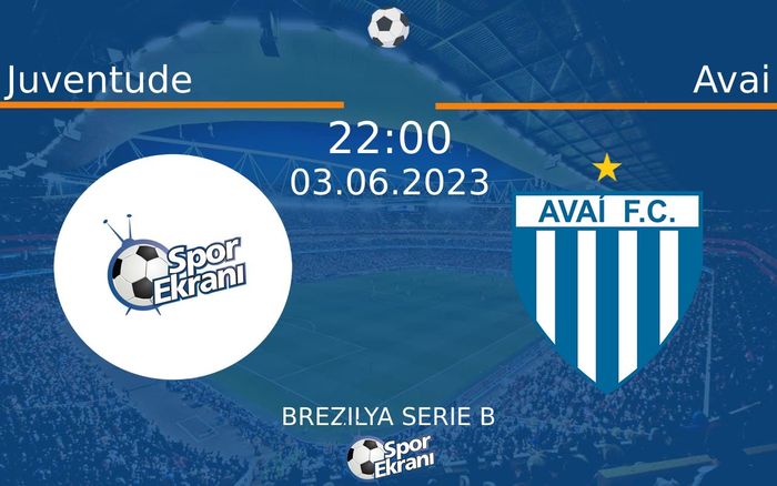 03 Haziran 2023 Juventude vs Avai maçı Hangi Kanalda Saat Kaçta Yayınlanacak?