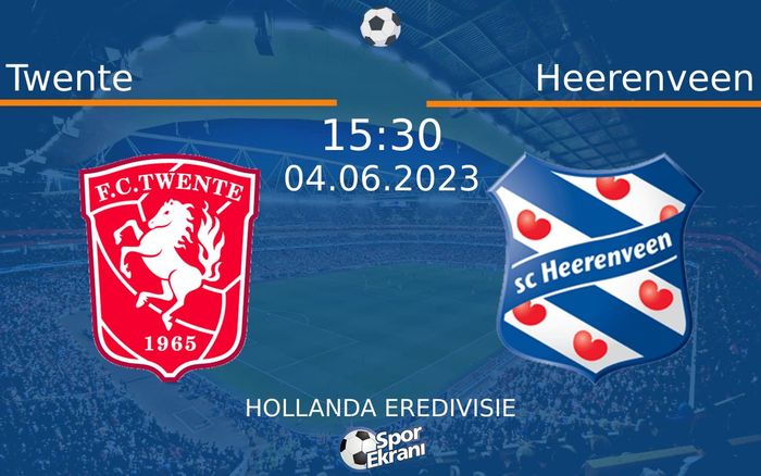 04 Haziran 2023 Twente vs Heerenveen maçı Hangi Kanalda Saat Kaçta Yayınlanacak?