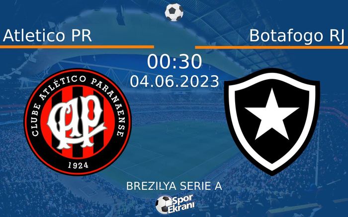 04 Haziran 2023 Atletico PR vs Botafogo RJ maçı Hangi Kanalda Saat Kaçta Yayınlanacak? 04 Haziran 2023 Atletico PR vs Botafogo RJ maçı Hangi Kanalda Saat Kaçta Yayınlanacak?