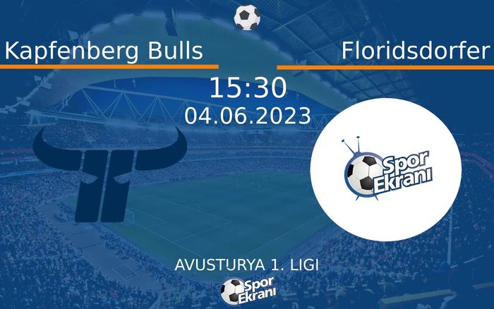 04 Haziran 2023 Kapfenberg Bulls vs Floridsdorfer maçı Hangi Kanalda Saat Kaçta Yayınlanacak? 04 Haziran 2023 Kapfenberg Bulls vs Floridsdorfer maçı Hangi Kanalda Saat Kaçta Yayınlanacak?