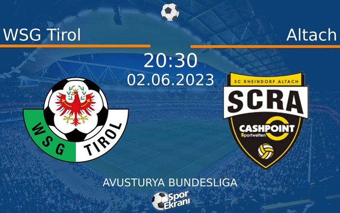 02 Haziran 2023 WSG Tirol vs Altach maçı Hangi Kanalda Saat Kaçta Yayınlanacak? 02 Haziran 2023 WSG Tirol vs Altach maçı Hangi Kanalda Saat Kaçta Yayınlanacak?