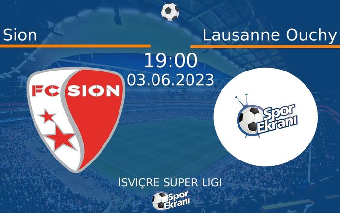 03 Haziran 2023 Sion vs Lausanne Ouchy maçı Hangi Kanalda Saat Kaçta Yayınlanacak? 03 Haziran 2023 Sion vs Lausanne Ouchy maçı Hangi Kanalda Saat Kaçta Yayınlanacak?
