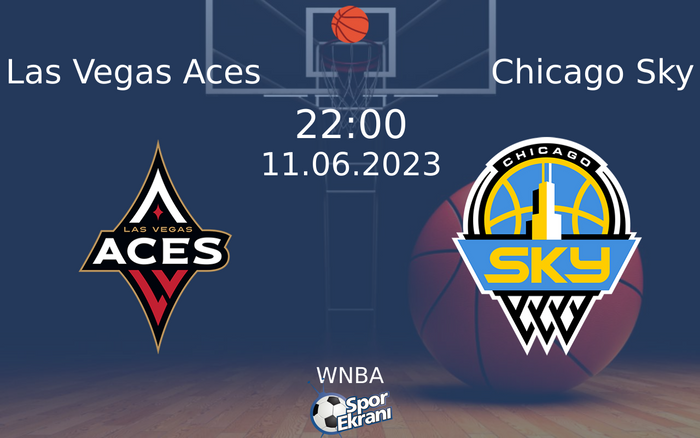11 Haziran 2023 Las Vegas Aces vs Chicago Sky maçı Hangi Kanalda Saat Kaçta Yayınlanacak? 11 Haziran 2023 Las Vegas Aces vs Chicago Sky maçı Hangi Kanalda Saat Kaçta Yayınlanacak?
