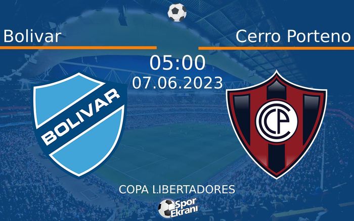 07 Haziran 2023 Bolivar vs Cerro Porteno maçı Hangi Kanalda Saat Kaçta Yayınlanacak? 07 Haziran 2023 Bolivar vs Cerro Porteno maçı Hangi Kanalda Saat Kaçta Yayınlanacak?