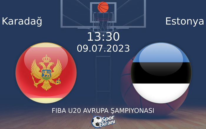09 Temmuz 2023 Karadağ vs Estonya maçı Hangi Kanalda Saat Kaçta Yayınlanacak? 09 Temmuz 2023 Karadağ vs Estonya maçı Hangi Kanalda Saat Kaçta Yayınlanacak?