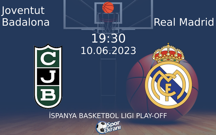 10 Haziran 2023 Joventut Badalona vs Real Madrid maçı Hangi Kanalda Saat Kaçta Yayınlanacak? 10 Haziran 2023 Joventut Badalona vs Real Madrid maçı Hangi Kanalda Saat Kaçta Yayınlanacak?