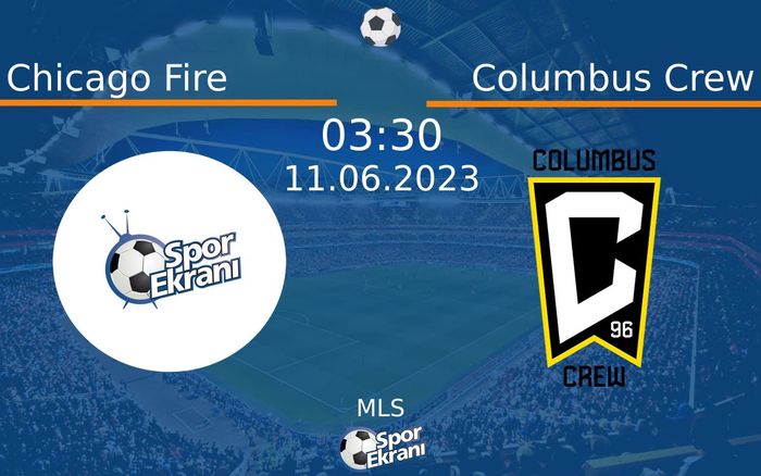 11 Haziran 2023 Chicago Fire vs Columbus Crew maçı Hangi Kanalda Saat Kaçta Yayınlanacak? 11 Haziran 2023 Chicago Fire vs Columbus Crew maçı Hangi Kanalda Saat Kaçta Yayınlanacak?