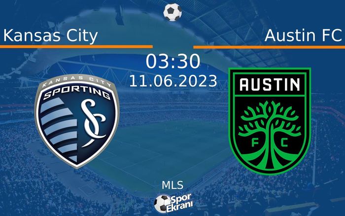 11 Haziran 2023 Kansas City vs Austin FC maçı Hangi Kanalda Saat Kaçta Yayınlanacak?