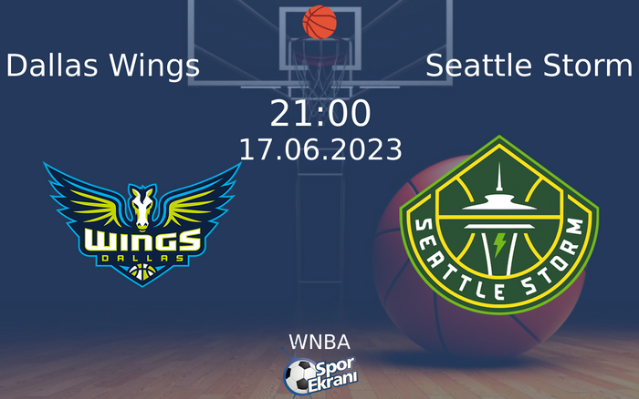 17 Haziran 2023 Dallas Wings vs Seattle Storm maçı Hangi Kanalda Saat Kaçta Yayınlanacak? 17 Haziran 2023 Dallas Wings vs Seattle Storm maçı Hangi Kanalda Saat Kaçta Yayınlanacak?