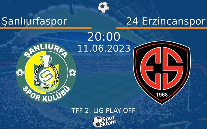 11 Haziran 2023 Şanlıurfaspor vs 24 Erzincanspor maçı Hangi Kanalda Saat Kaçta Yayınlanacak? 11 Haziran 2023 Şanlıurfaspor vs 24 Erzincanspor maçı Hangi Kanalda Saat Kaçta Yayınlanacak?