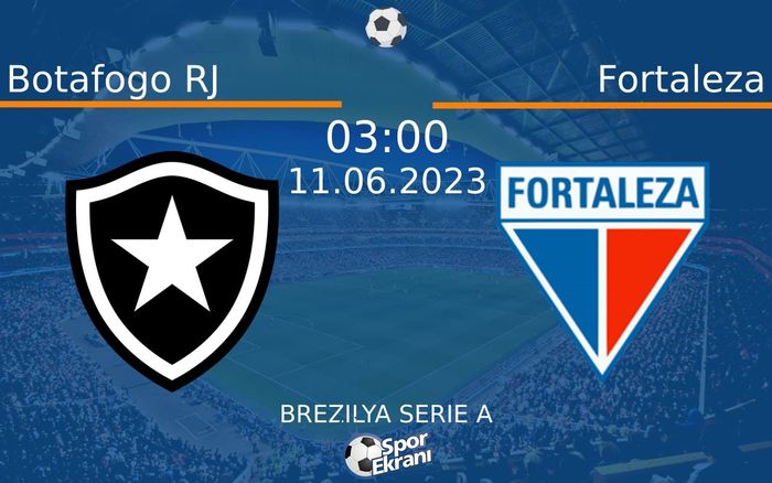 11 Haziran 2023 Botafogo RJ vs Fortaleza maçı Hangi Kanalda Saat Kaçta Yayınlanacak? 11 Haziran 2023 Botafogo RJ vs Fortaleza maçı Hangi Kanalda Saat Kaçta Yayınlanacak?