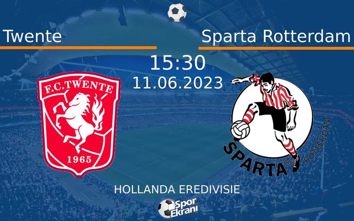 11 Haziran 2023 Twente vs Sparta Rotterdam maçı Hangi Kanalda Saat Kaçta Yayınlanacak? 11 Haziran 2023 Twente vs Sparta Rotterdam maçı Hangi Kanalda Saat Kaçta Yayınlanacak?