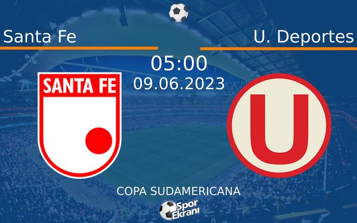 09 Haziran 2023 Santa Fe vs U. Deportes maçı Hangi Kanalda Saat Kaçta Yayınlanacak? 09 Haziran 2023 Santa Fe vs U. Deportes maçı Hangi Kanalda Saat Kaçta Yayınlanacak?