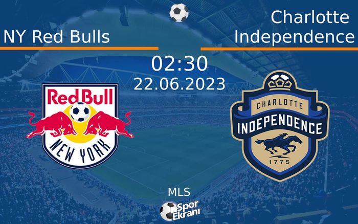 22 Haziran 2023 NY Red Bulls vs Charlotte Independence maçı Hangi Kanalda Saat Kaçta Yayınlanacak? 22 Haziran 2023 NY Red Bulls vs Charlotte Independence maçı Hangi Kanalda Saat Kaçta Yayınlanacak?