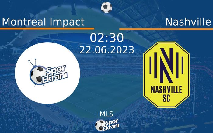 22 Haziran 2023 Montreal Impact vs Nashville maçı Hangi Kanalda Saat Kaçta Yayınlanacak? 22 Haziran 2023 Montreal Impact vs Nashville maçı Hangi Kanalda Saat Kaçta Yayınlanacak?