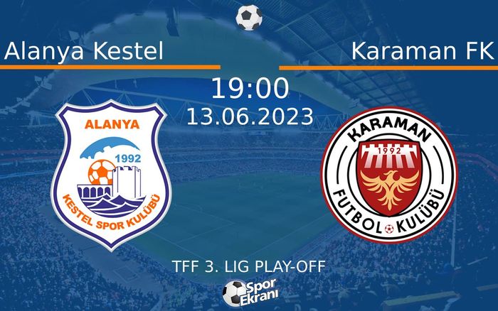 13 Haziran 2023 Alanya Kestel vs Karaman FK maçı Hangi Kanalda Saat Kaçta Yayınlanacak? 13 Haziran 2023 Alanya Kestel vs Karaman FK maçı Hangi Kanalda Saat Kaçta Yayınlanacak?
