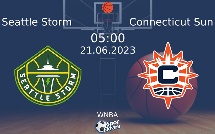 21 Haziran 2023 Seattle Storm vs Connecticut Sun maçı Hangi Kanalda Saat Kaçta Yayınlanacak? 21 Haziran 2023 Seattle Storm vs Connecticut Sun maçı Hangi Kanalda Saat Kaçta Yayınlanacak?