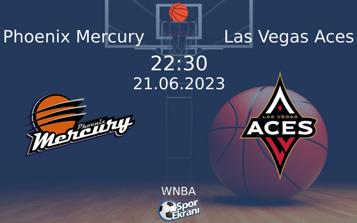 21 Haziran 2023 Phoenix Mercury vs Las Vegas Aces maçı Hangi Kanalda Saat Kaçta Yayınlanacak? 21 Haziran 2023 Phoenix Mercury vs Las Vegas Aces maçı Hangi Kanalda Saat Kaçta Yayınlanacak?