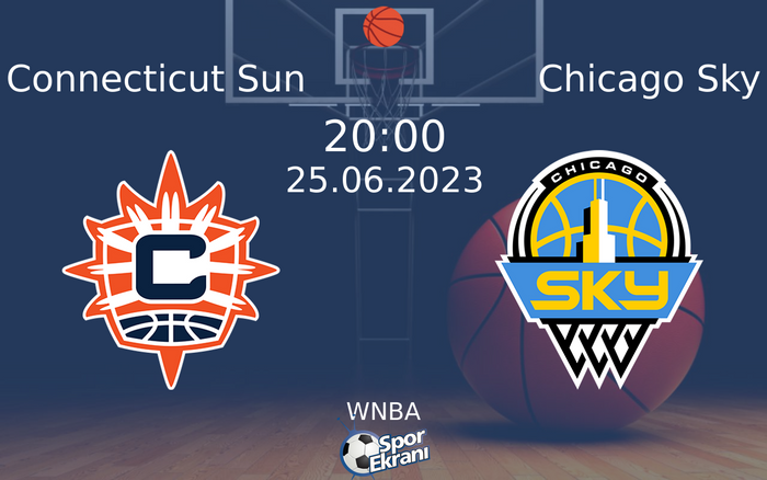 25 Haziran 2023 Connecticut Sun vs Chicago Sky maçı Hangi Kanalda Saat Kaçta Yayınlanacak?