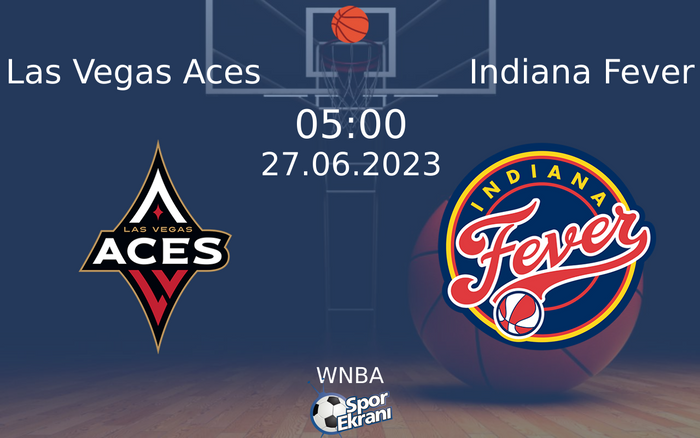 27 Haziran 2023 Las Vegas Aces vs Indiana Fever maçı Hangi Kanalda Saat Kaçta Yayınlanacak? 27 Haziran 2023 Las Vegas Aces vs Indiana Fever maçı Hangi Kanalda Saat Kaçta Yayınlanacak?