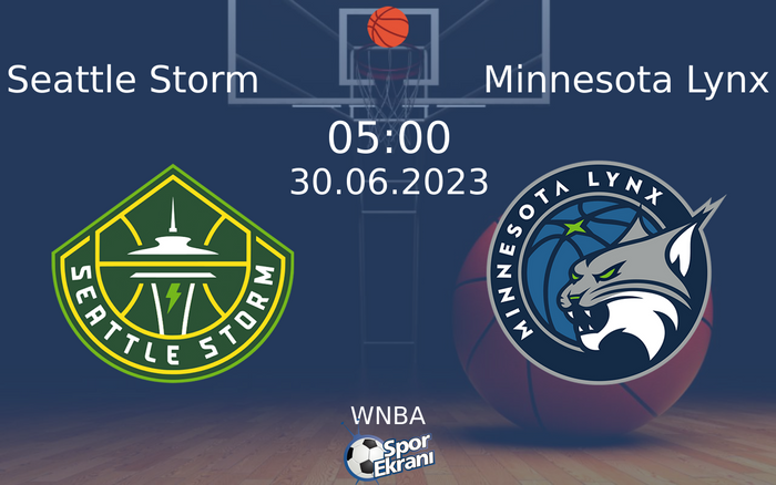 30 Haziran 2023 Seattle Storm vs Minnesota Lynx maçı Hangi Kanalda Saat Kaçta Yayınlanacak? 30 Haziran 2023 Seattle Storm vs Minnesota Lynx maçı Hangi Kanalda Saat Kaçta Yayınlanacak?