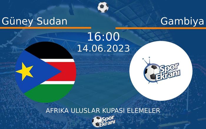 14 Haziran 2023 Güney Sudan vs Gambiya maçı Hangi Kanalda Saat Kaçta Yayınlanacak? 14 Haziran 2023 Güney Sudan vs Gambiya maçı Hangi Kanalda Saat Kaçta Yayınlanacak?