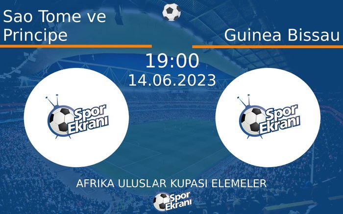 14 Haziran 2023 Sao Tome ve Principe vs Guinea Bissau maçı Hangi Kanalda Saat Kaçta Yayınlanacak? 14 Haziran 2023 Sao Tome ve Principe vs Guinea Bissau maçı Hangi Kanalda Saat Kaçta Yayınlanacak?