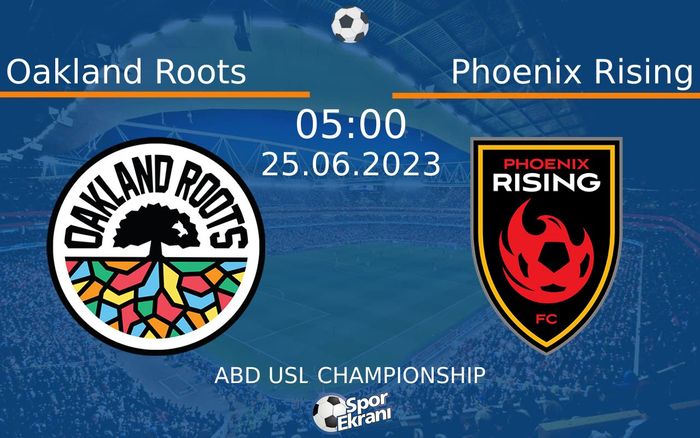 25 Haziran 2023 Oakland Roots vs Phoenix Rising maçı Hangi Kanalda Saat Kaçta Yayınlanacak? 25 Haziran 2023 Oakland Roots vs Phoenix Rising maçı Hangi Kanalda Saat Kaçta Yayınlanacak?