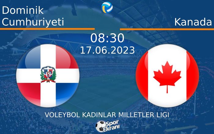 17 Haziran 2023 Dominik Cumhuriyeti vs Kanada maçı Hangi Kanalda Saat Kaçta Yayınlanacak? 17 Haziran 2023 Dominik Cumhuriyeti vs Kanada maçı Hangi Kanalda Saat Kaçta Yayınlanacak?