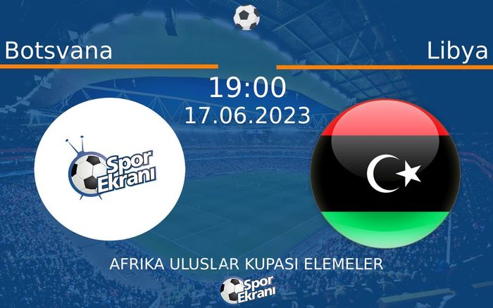 17 Haziran 2023 Botsvana vs Libya maçı Hangi Kanalda Saat Kaçta Yayınlanacak? 17 Haziran 2023 Botsvana vs Libya maçı Hangi Kanalda Saat Kaçta Yayınlanacak?