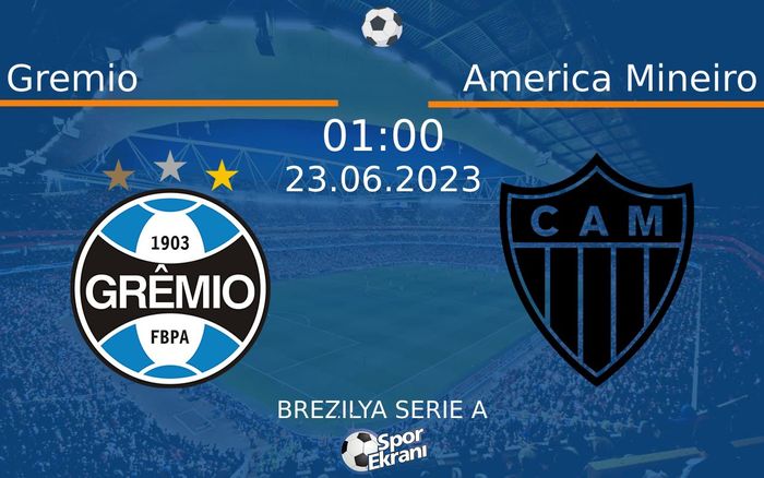 23 Haziran 2023 Gremio vs America Mineiro maçı Hangi Kanalda Saat Kaçta Yayınlanacak? 23 Haziran 2023 Gremio vs America Mineiro maçı Hangi Kanalda Saat Kaçta Yayınlanacak?