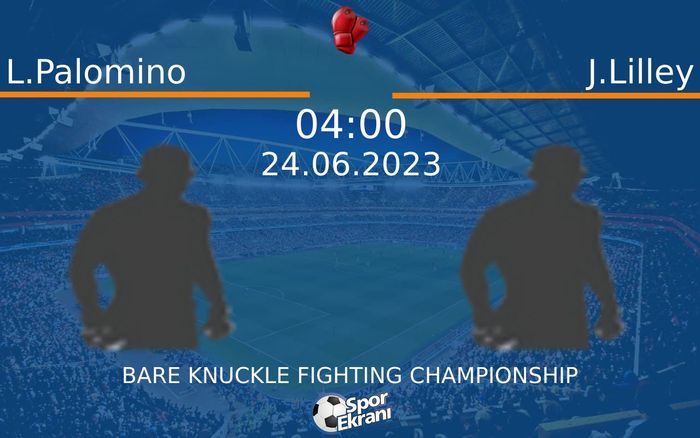 24 Haziran 2023 L.Palomino vs J.Lilley maçı Hangi Kanalda Saat Kaçta Yayınlanacak? 24 Haziran 2023 L.Palomino vs J.Lilley maçı Hangi Kanalda Saat Kaçta Yayınlanacak?
