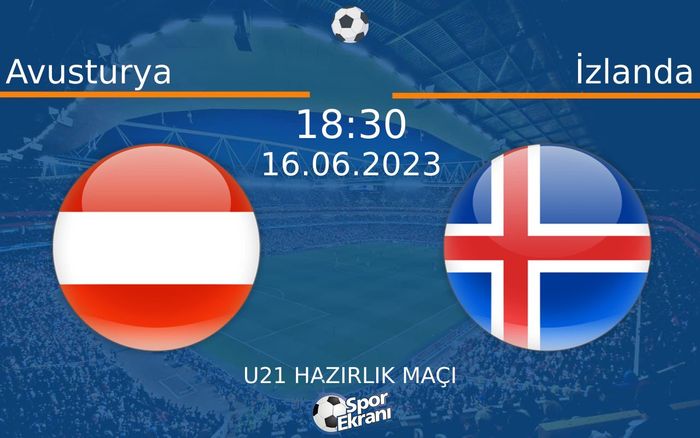 16 Haziran 2023 Avusturya vs İzlanda maçı Hangi Kanalda Saat Kaçta Yayınlanacak? 16 Haziran 2023 Avusturya vs İzlanda maçı Hangi Kanalda Saat Kaçta Yayınlanacak?