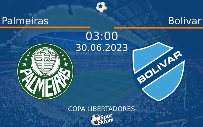 30 Haziran 2023 Palmeiras vs Bolivar maçı Hangi Kanalda Saat Kaçta Yayınlanacak? 30 Haziran 2023 Palmeiras vs Bolivar maçı Hangi Kanalda Saat Kaçta Yayınlanacak?