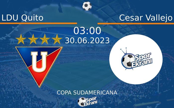 30 Haziran 2023 LDU Quito vs Cesar Vallejo maçı Hangi Kanalda Saat Kaçta Yayınlanacak? 30 Haziran 2023 LDU Quito vs Cesar Vallejo maçı Hangi Kanalda Saat Kaçta Yayınlanacak?