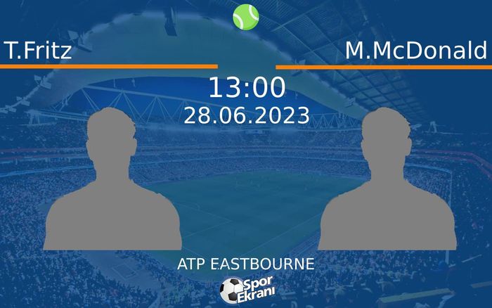 28 Haziran 2023 T.Fritz vs M.McDonald maçı Hangi Kanalda Saat Kaçta Yayınlanacak? 28 Haziran 2023 T.Fritz vs M.McDonald maçı Hangi Kanalda Saat Kaçta Yayınlanacak?