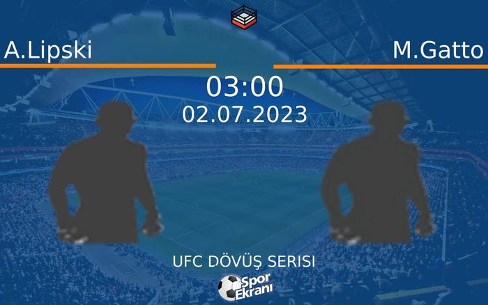 02 Temmuz 2023 A.Lipski vs M.Gatto maçı Hangi Kanalda Saat Kaçta Yayınlanacak? 02 Temmuz 2023 A.Lipski vs M.Gatto maçı Hangi Kanalda Saat Kaçta Yayınlanacak?