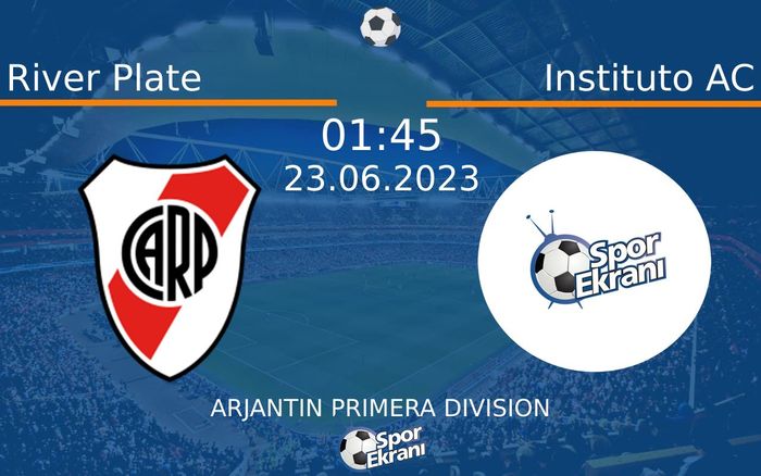 23 Haziran 2023 River Plate vs Instituto AC maçı Hangi Kanalda Saat Kaçta Yayınlanacak? 23 Haziran 2023 River Plate vs Instituto AC maçı Hangi Kanalda Saat Kaçta Yayınlanacak?