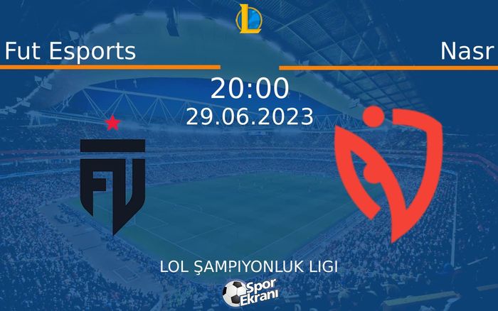 29 Haziran 2023 Fut Esports vs Nasr maçı Hangi Kanalda Saat Kaçta Yayınlanacak? 29 Haziran 2023 Fut Esports vs Nasr maçı Hangi Kanalda Saat Kaçta Yayınlanacak?