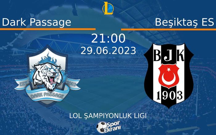 29 Haziran 2023 Dark Passage vs Beşiktaş ES maçı Hangi Kanalda Saat Kaçta Yayınlanacak? 29 Haziran 2023 Dark Passage vs Beşiktaş ES maçı Hangi Kanalda Saat Kaçta Yayınlanacak?