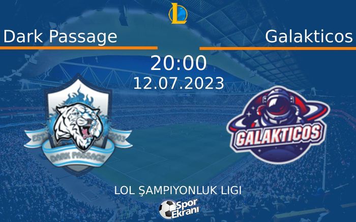 12 Temmuz 2023 Dark Passage vs Galakticos maçı Hangi Kanalda Saat Kaçta Yayınlanacak? 12 Temmuz 2023 Dark Passage vs Galakticos maçı Hangi Kanalda Saat Kaçta Yayınlanacak?
