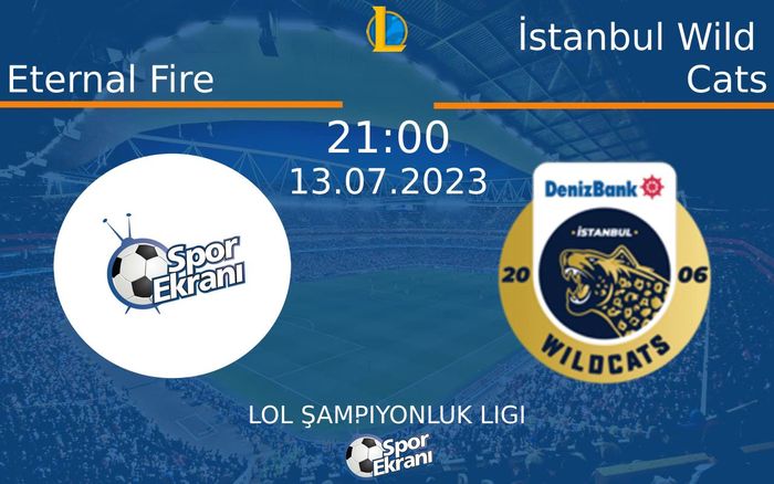 13 Temmuz 2023 Eternal Fire vs İstanbul Wild Cats maçı Hangi Kanalda Saat Kaçta Yayınlanacak? 13 Temmuz 2023 Eternal Fire vs İstanbul Wild Cats maçı Hangi Kanalda Saat Kaçta Yayınlanacak?