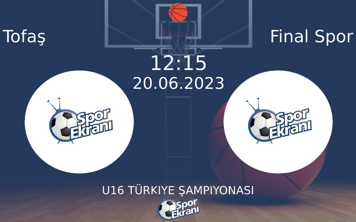 20 Haziran 2023 Tofaş vs Final Spor maçı Hangi Kanalda Saat Kaçta Yayınlanacak? 20 Haziran 2023 Tofaş vs Final Spor maçı Hangi Kanalda Saat Kaçta Yayınlanacak?